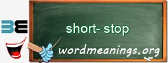 WordMeaning blackboard for short-stop